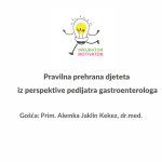Pravilna prehrana djeteta iz perspektive pedijatra gastroenterologa