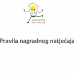 PRAVILA NAGRADNOG NATJEČAJA “INKUBATOR MOTIVATOR”